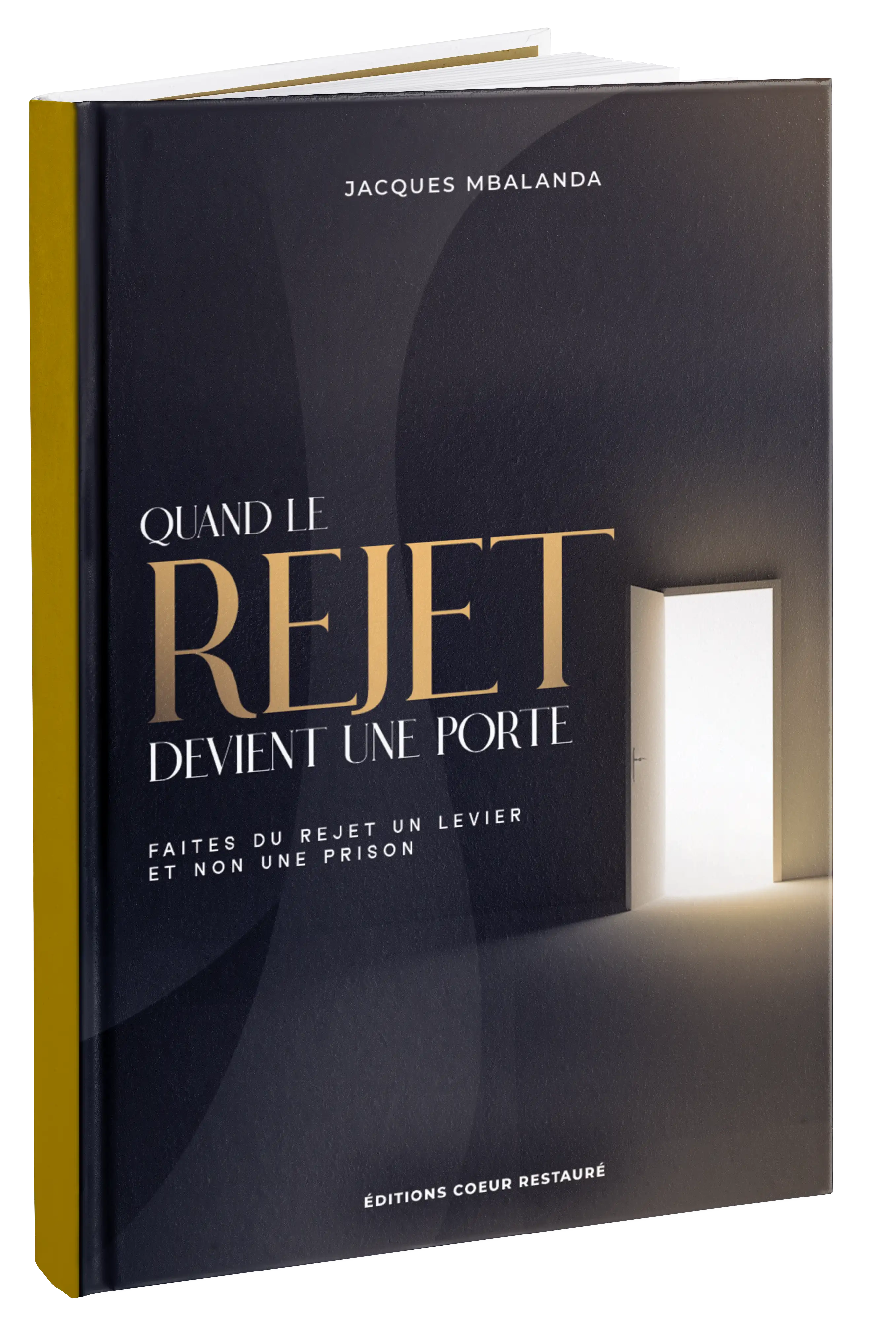 Quand le rejet devient une porte